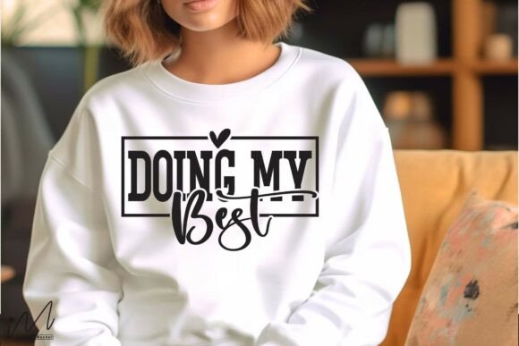 Doing My Best SVG: A Positive Quote with Personality