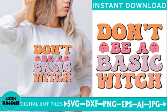 Don’t Be a Basic Witch Quote SVG Review