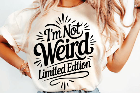 I m Not Weird Limited Edition SVG Design Review