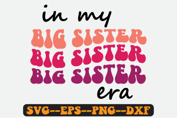 In My Sister Era Siblings Quote SVG