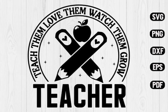 Teacher Quote SVG Teach Them Love: A Designer’s Practical Take